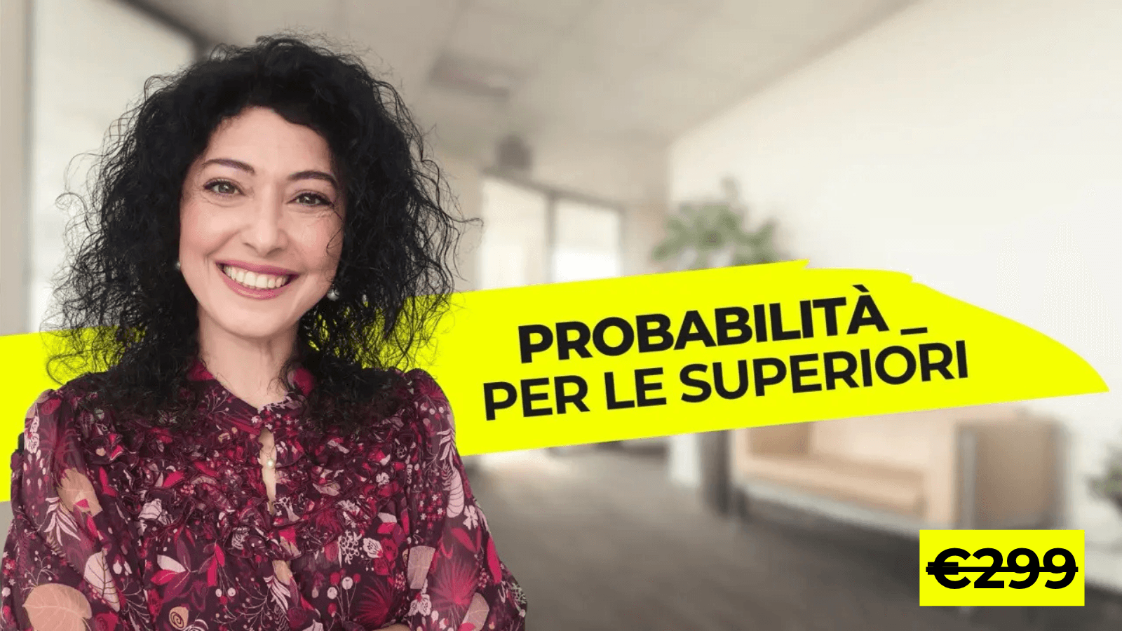 Probabilità per il liceo: corso completo per essere infallibile su leggi e teoremi di calcolo combinatorio e calcolo delle probabilità