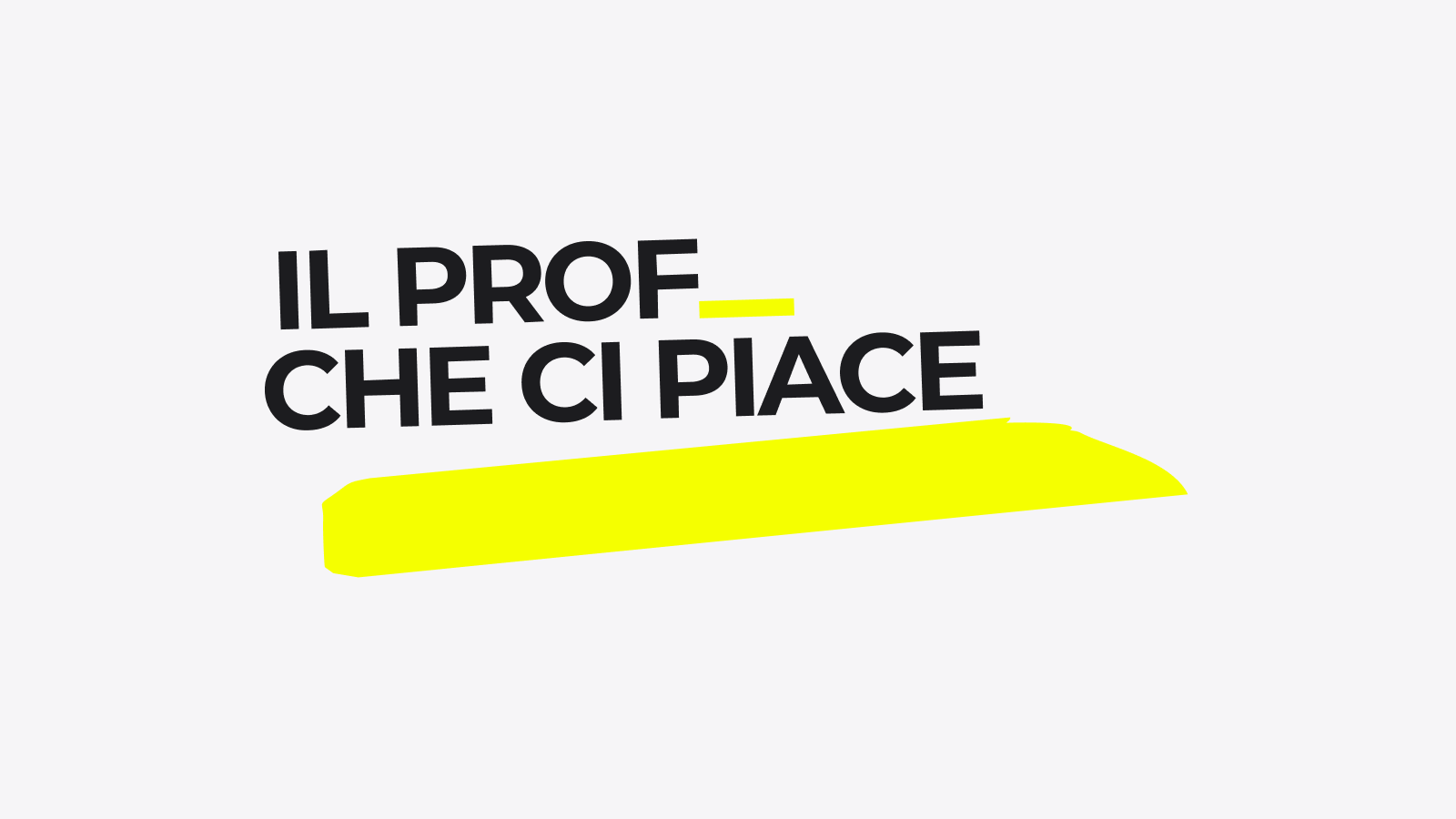 I prof che ci piacciono - Il Prof Che Ci Piace